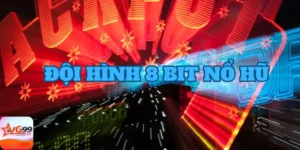 Tìm hiểu đội hình 8 bit nổ hũ